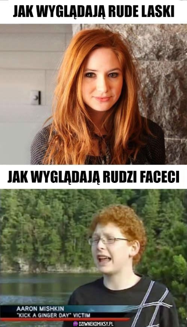 Rudzi faceci mają przerąbane