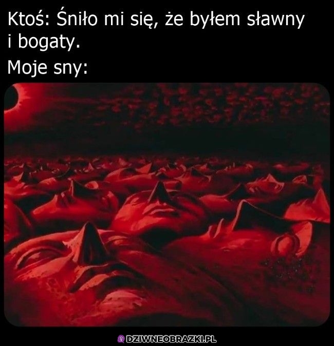 Moje sny takie są