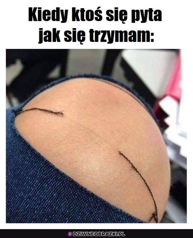 Tak się trzymam