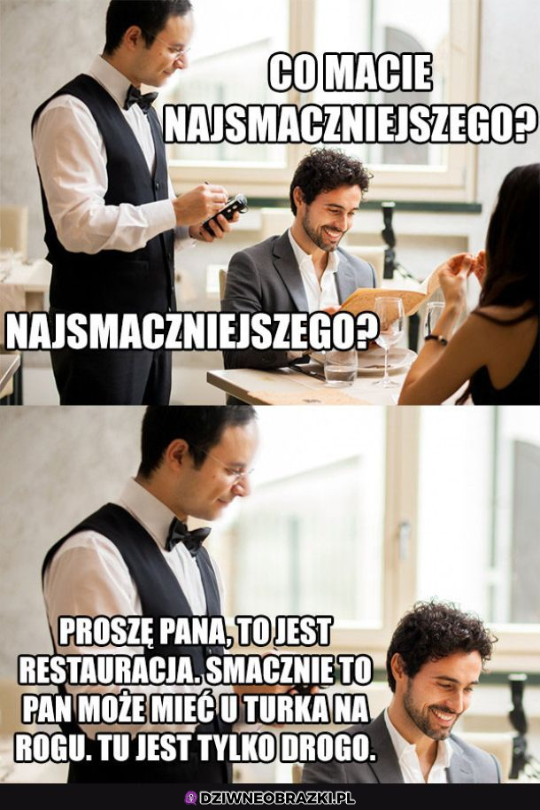 Kiedy idziesz do restauracji