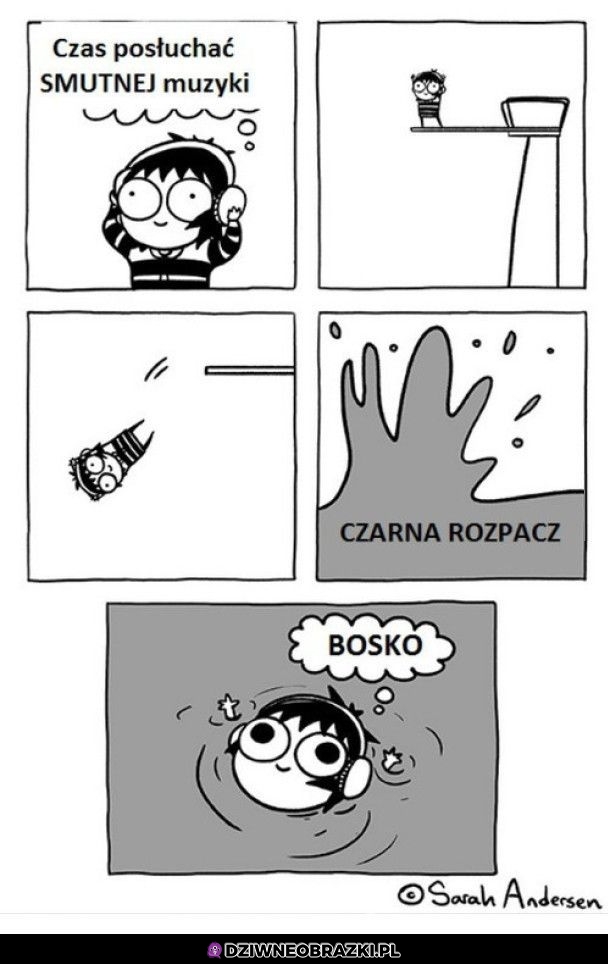 Kiedy włączasz smutną muzykę