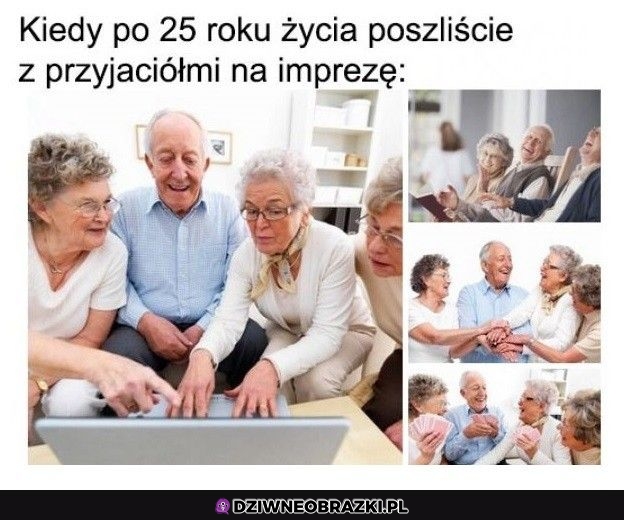 Imprezka kiedy masz ponad 25 lat