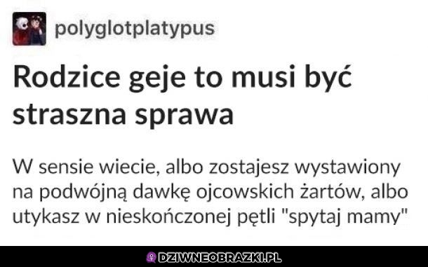 To musi być straszne
