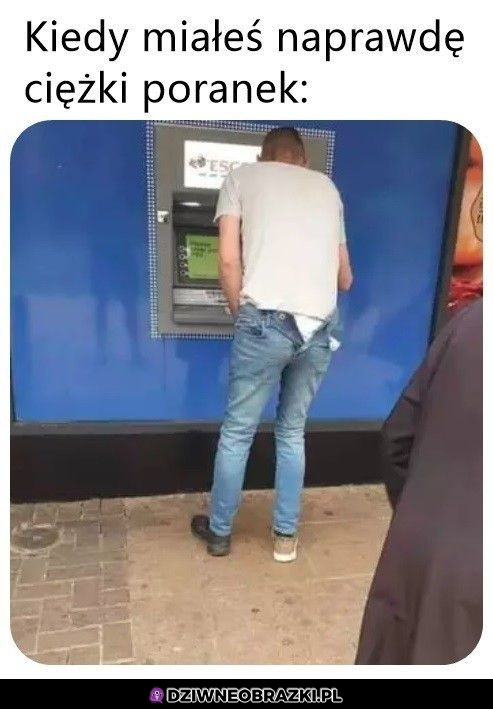 Było ciężko