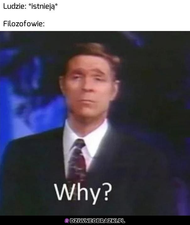 Dlaczego?