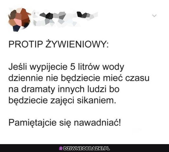 nawadnianie się jest bardzo ważne :d