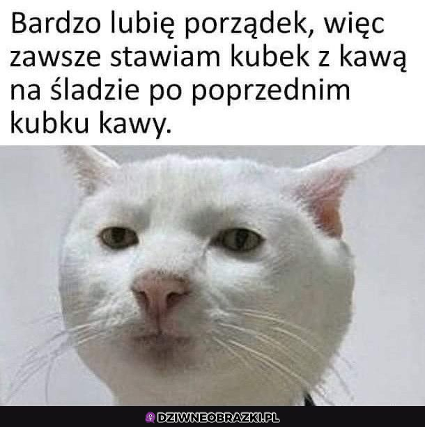 Porządek musi być