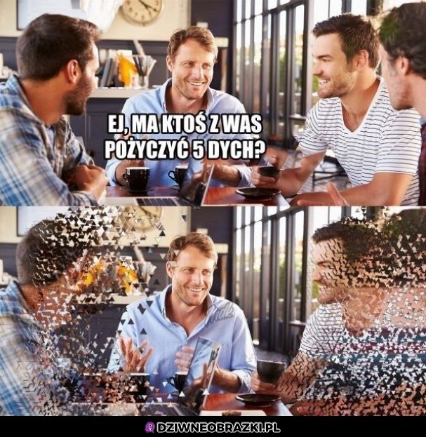 Kiedy chcesz pożyczyć 5 dych
