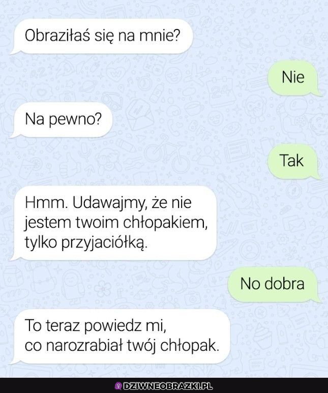 obraziłaś się?