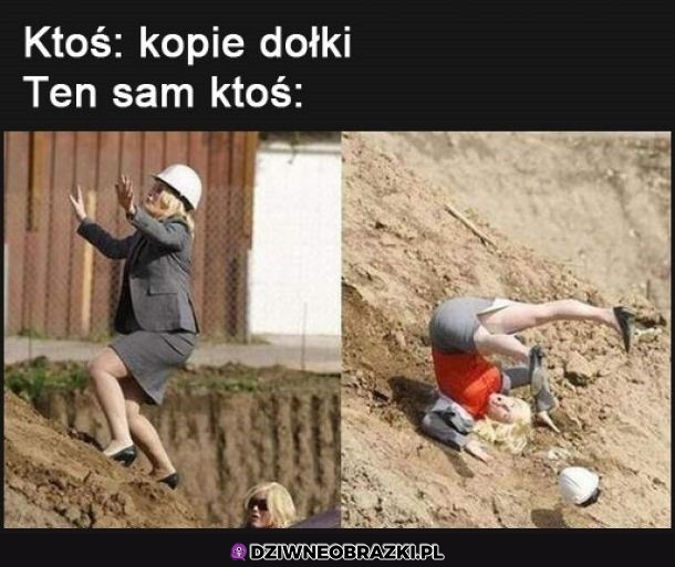Kiedy ktoś kopie dołki