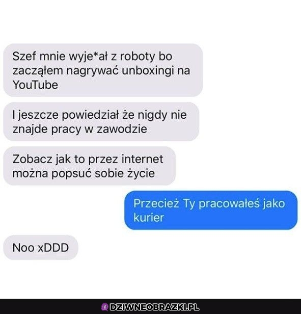 Kiedy wyleciałeś z roboty przez youtuba