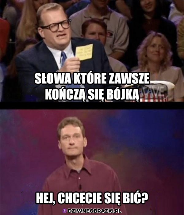Jak wywołać bójkę