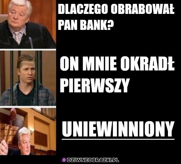 Dlaczego obrabował bank?