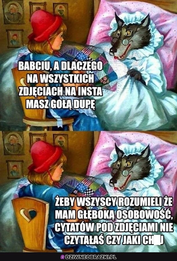 Babciu czemu tak?