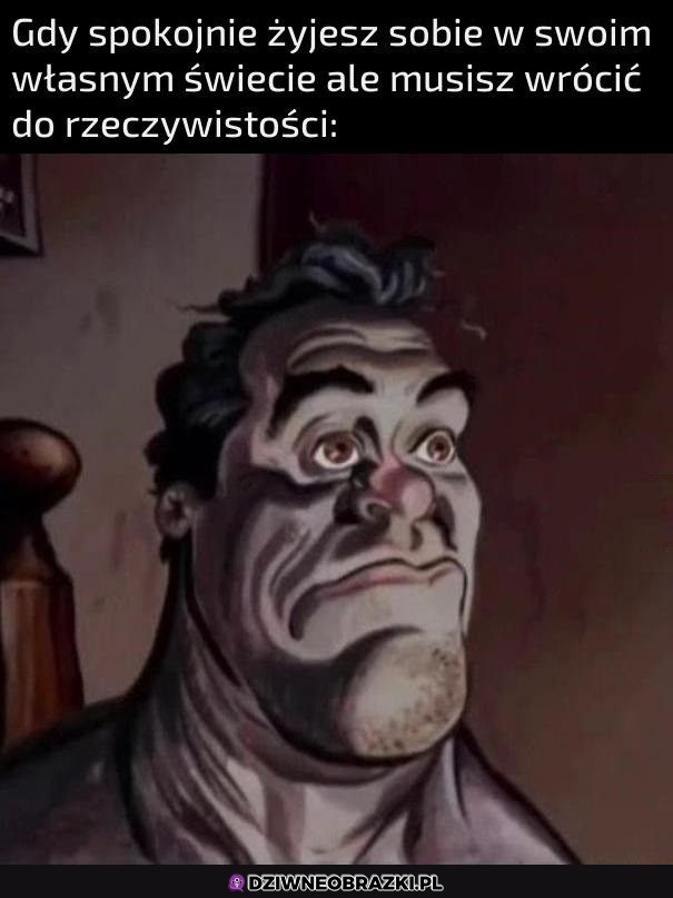 powrót do rzeczywistości