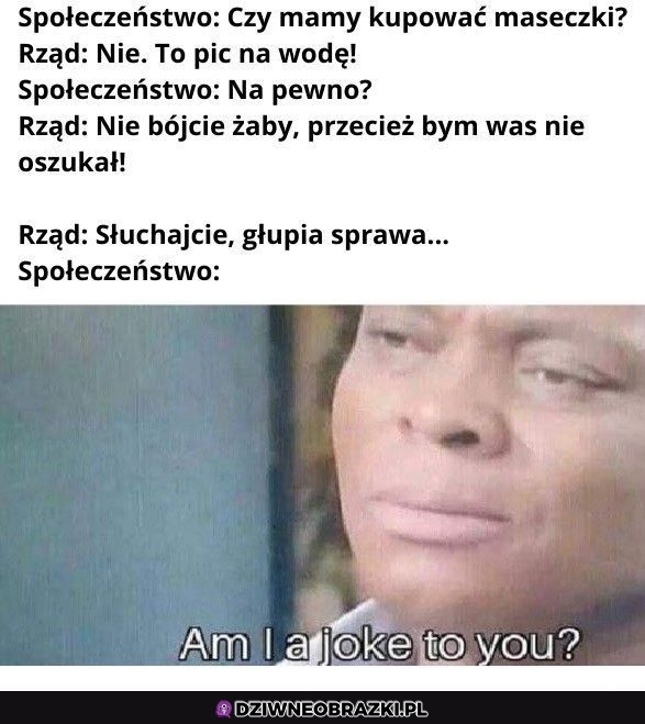 To jak to z tymi maseczkami?