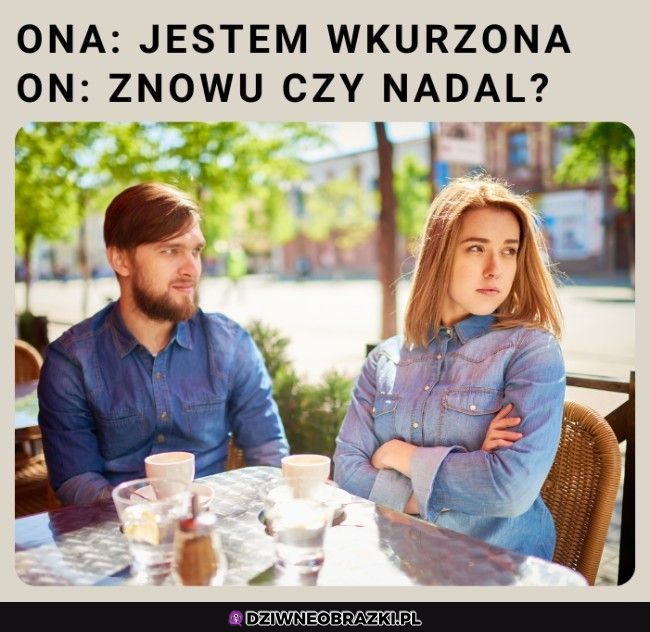 Kiedy ona jest zła