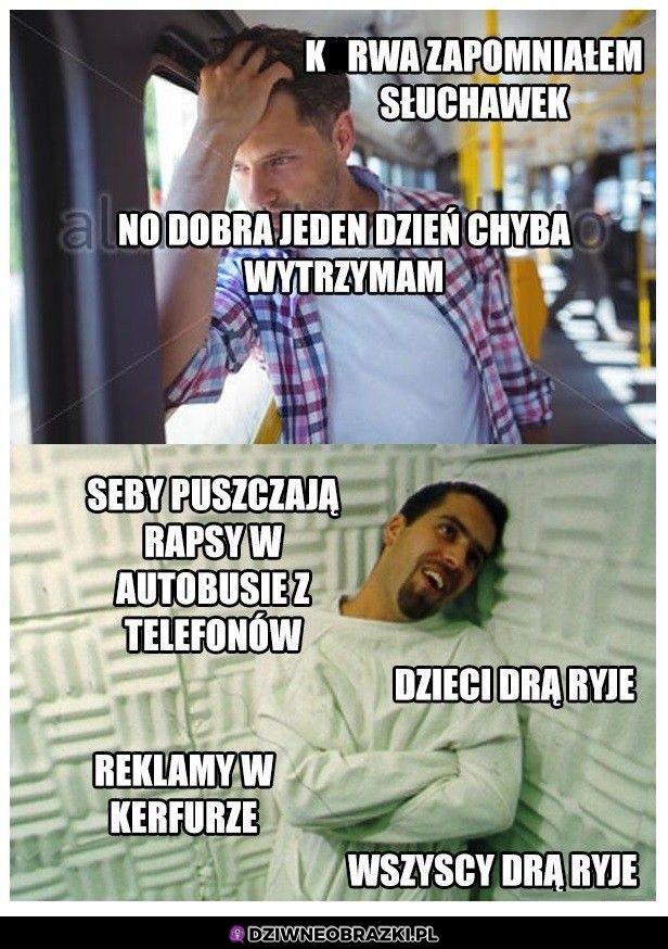 Kiedy zapomnisz słuchawek