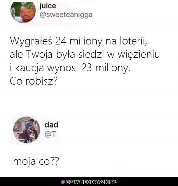 Że co?