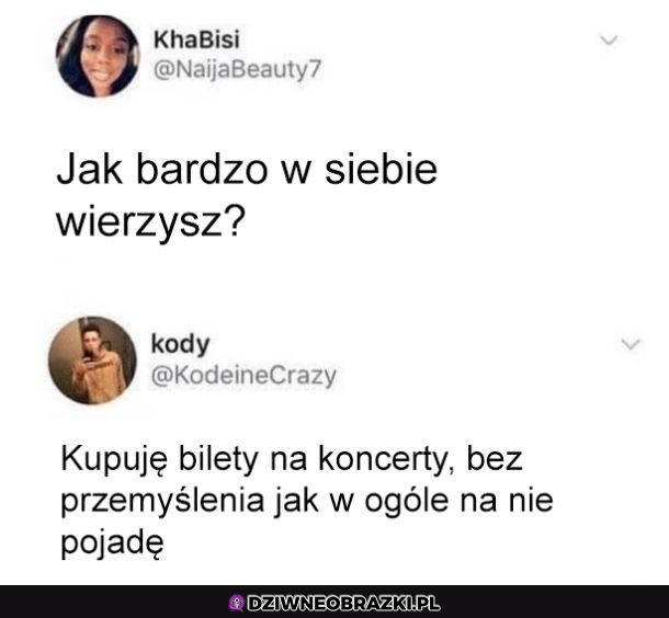 Grunt to wierzyć w siebie 