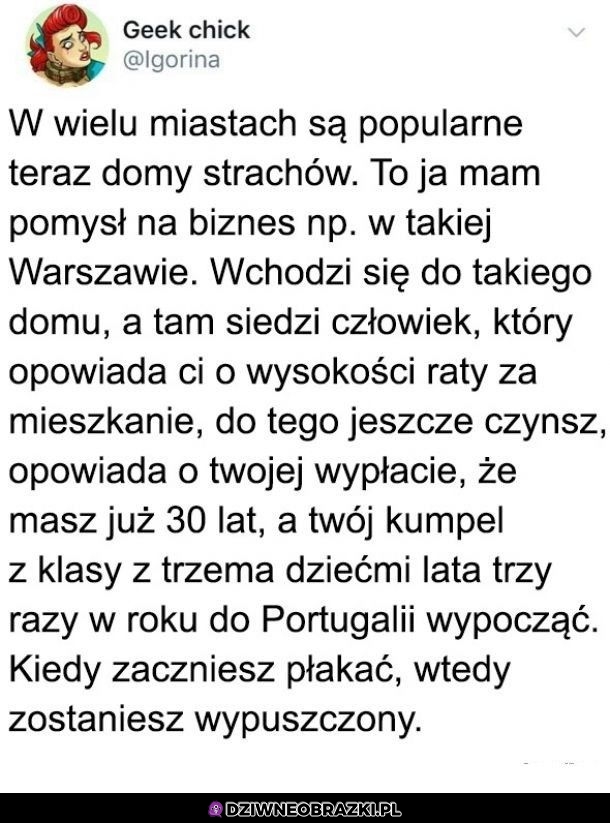 Ten dom strachu byłby zby straszny