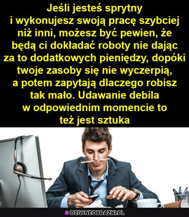Warto udawać debila