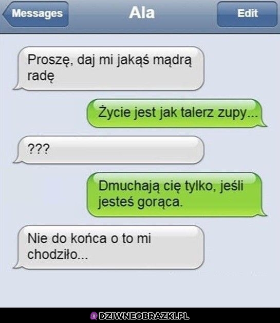 Najprawdziwsza życiowa mądrość