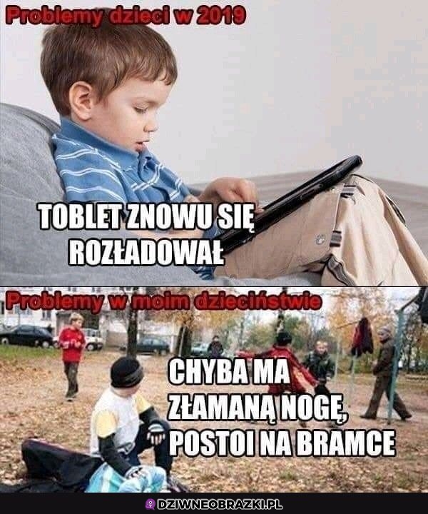 Kiedyś to były problemy