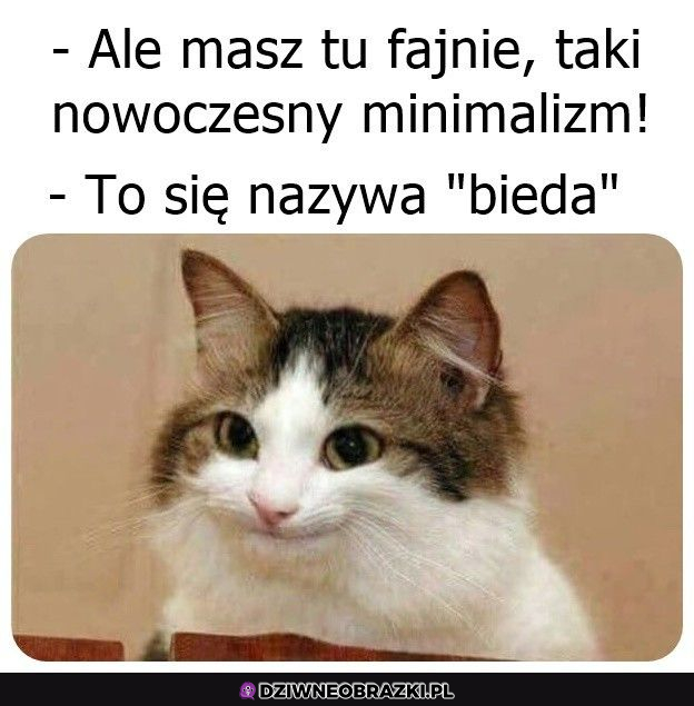 Minimalizm lepiej brzmi