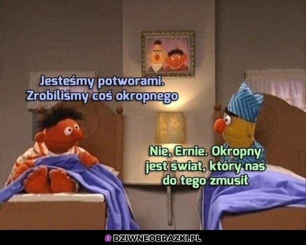 Okropny ten świat