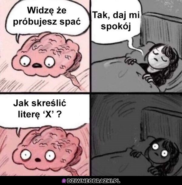Kiedy próbujesz spać
