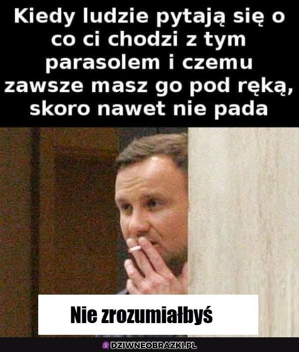 O co chodzi z parasolem?