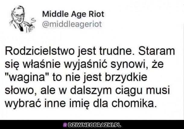 Rodzicielstwo jest trudne