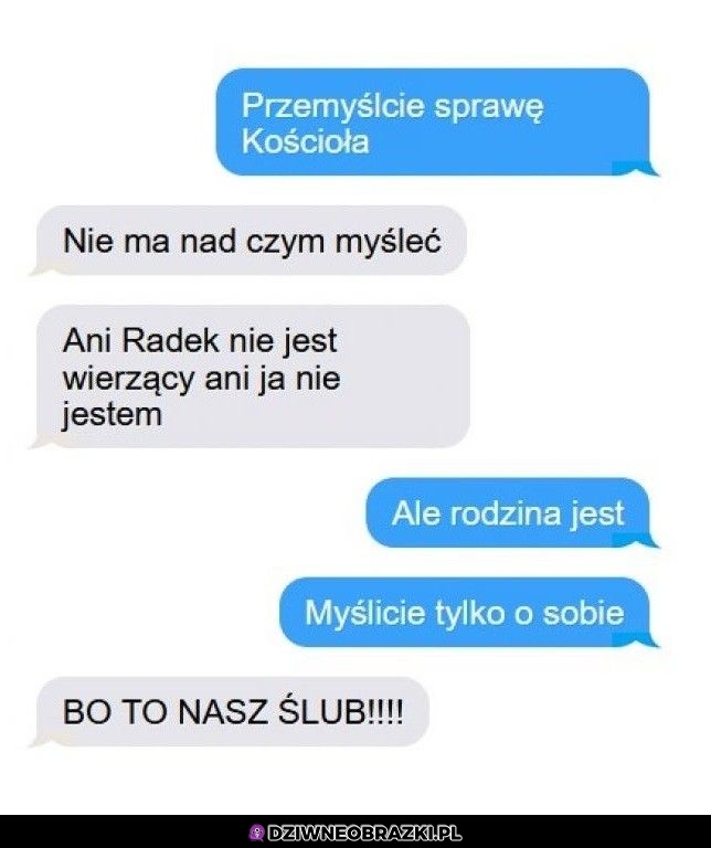 Ale przemyślcie to dobrze