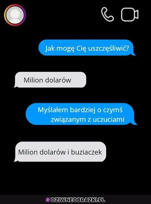 Jak Cię uszczęśliwić?