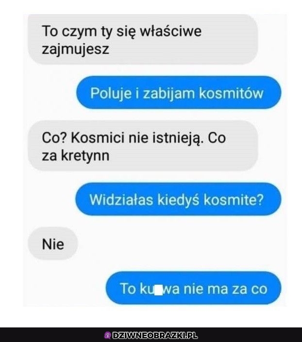 Ja to szanuję takie zajęcie