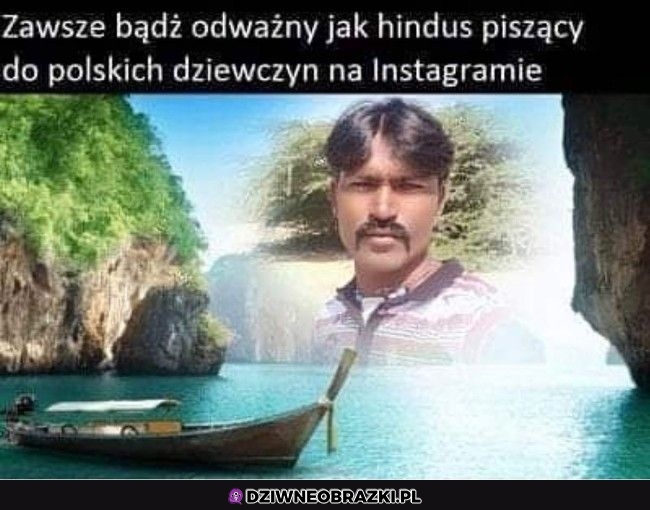 Bądź odważny