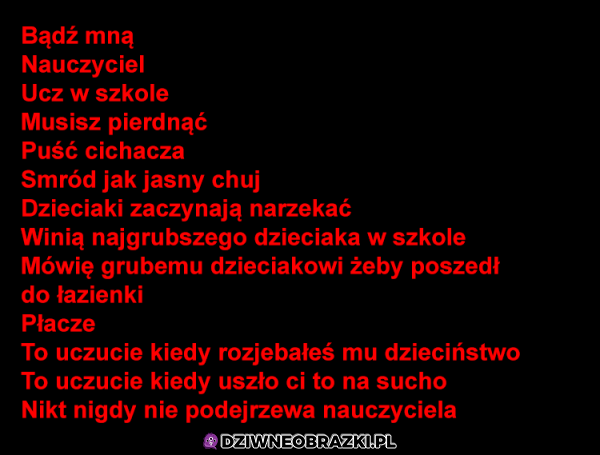 Nie jestem najlepszym nauczycielem