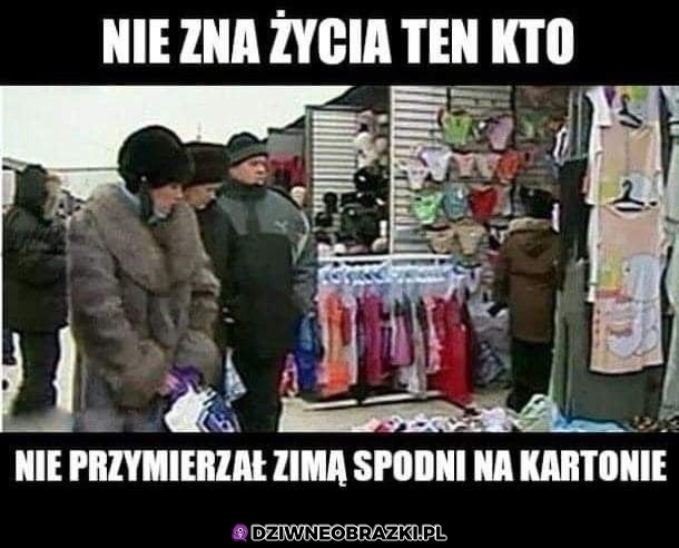 Nie znasz życia jesli tego nie robiłeś