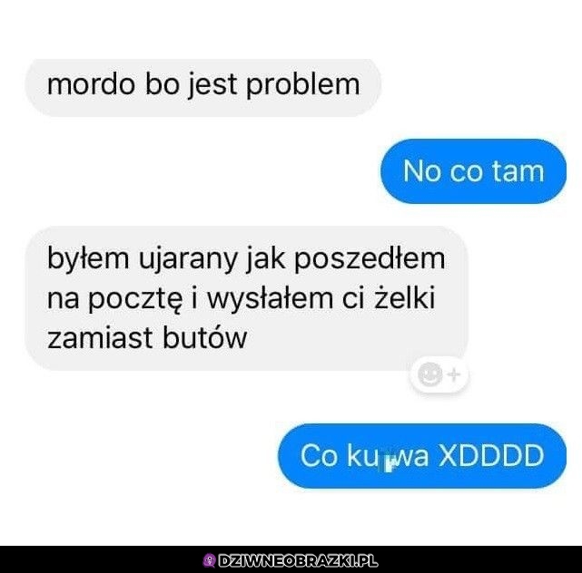 Kiedy twój ziomek wysyła ci paczkę po paleniu