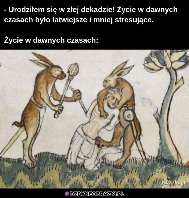 Dawne czasy były lepsze