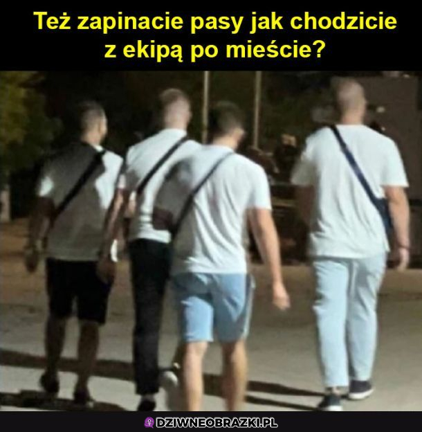 Widocznie chłopaki szybko chodzą 