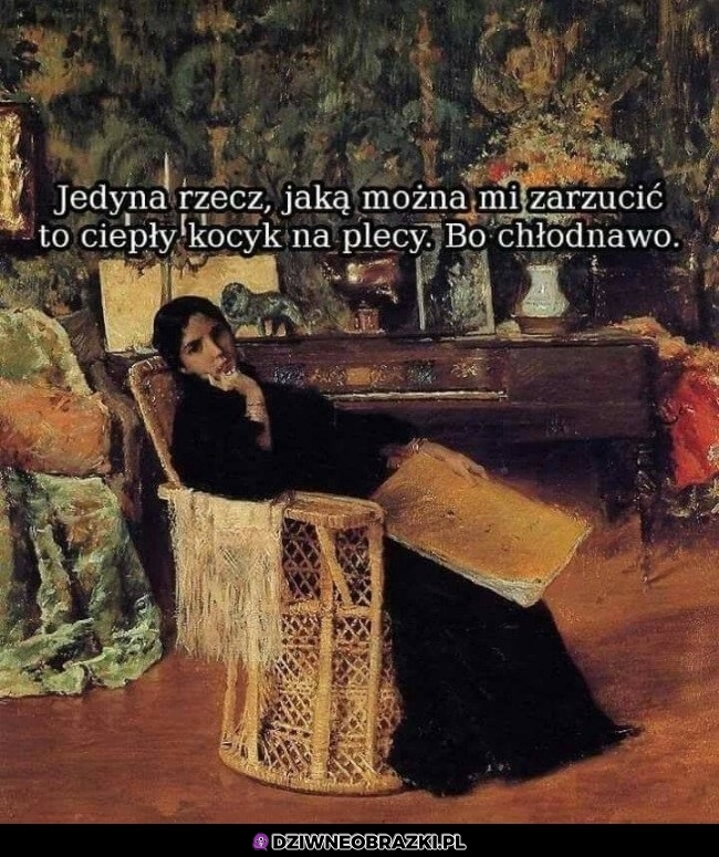 To mi można zarzucić