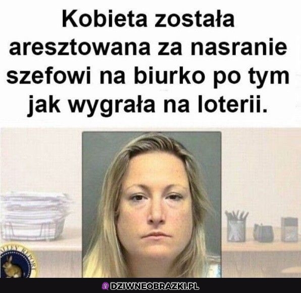 Najwyraźniej zasłużył