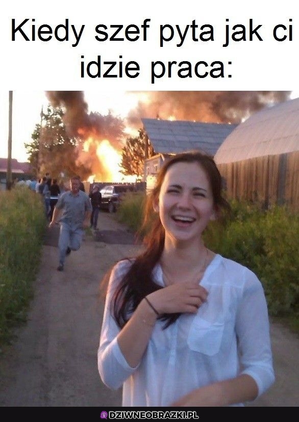 Właśnie tak mi idzie