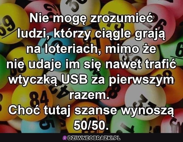W ogóle nie rozumiem loterii