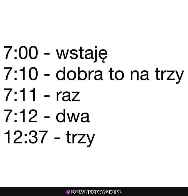 Wstaję na trzy