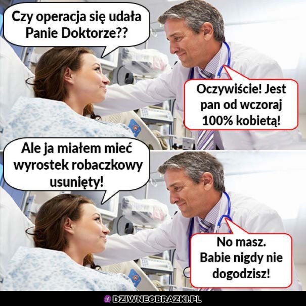 Operacja udana, nawet bardzo!