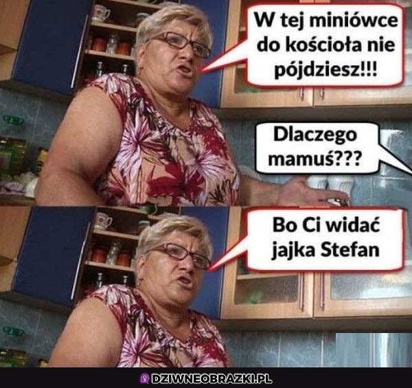 Nigdzie w tym nie idziesz!
