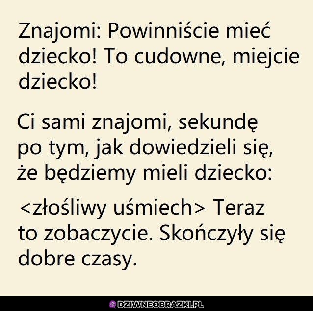 To jak to z tymi dziećmi?